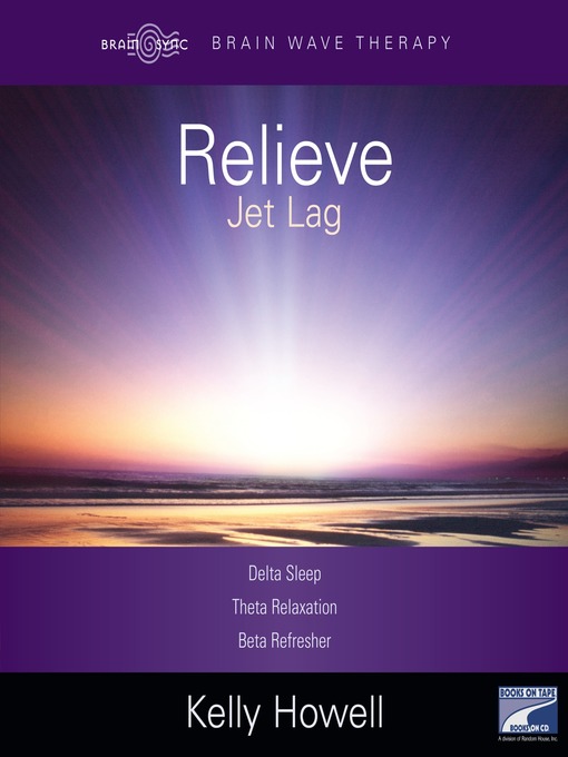 Title details for Relieve Jet Lag by Kelly Howell - Available